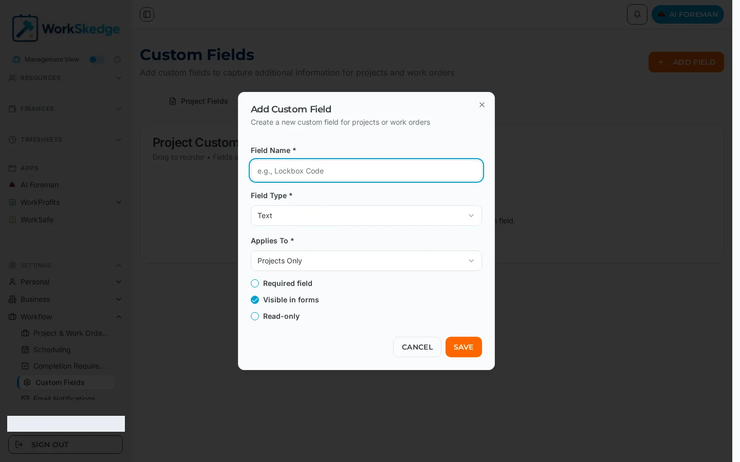 Add Custom Field dialog in WorkSkedge with Field Name, Field Type, Applies To and required, visible and read-only options